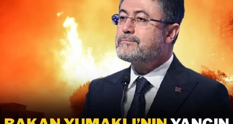 Bakan Yumaklı’nın yangın sözleri çok tartışılır.!
