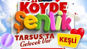 Köyde Şenlik Tarsus’ta Gelecek Var🎉