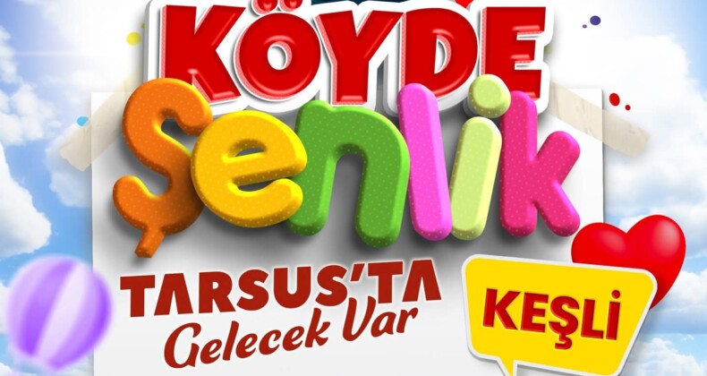 Köyde Şenlik Tarsus’ta Gelecek Var🎉