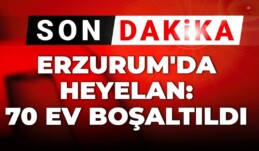 Son dakika | Erzurum’da heyelan: 70 ev boşaltıldı!