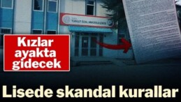 Lisede skandal kurallar tepki çekti: Valilik soruşturma başlattı