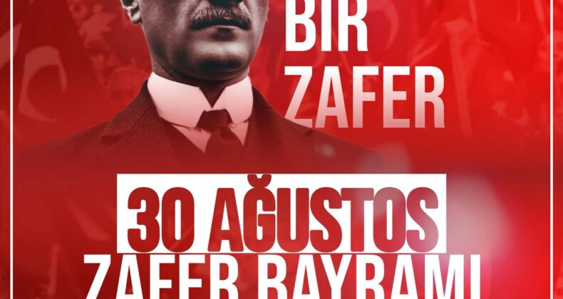 Mezitli Belediye Başkanı Ahmet Serkan Tuncer 30 Ağustos Mesajı;