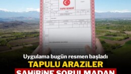 Uygulama bugün resmen başladı: Tapulu araziler sahibine sorulmadan kiraya verilecek.!