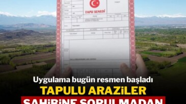 Uygulama bugün resmen başladı: Tapulu araziler sahibine sorulmadan kiraya verilecek.!