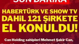Son Dakika… Can Holding’e ait Habertürk ve Show TV dahil 121 şirkete el konuldu! Son Dakika… Küçükçekmece Başsavcılığı Can Holding sahipleri Mehmet Şakir Can, Kemal Can ve Kenan Tekdağ’ın da aralarında olduğu 10 kişi için gözaltı kararı verdi. Holding bünyesindeki Habertürk ve Show TV de dahil 121 şirkete el konuldu.