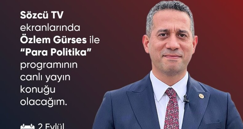 CHP Grup Başkanvekili @alimahirbasarir Ali Mahir Başarır Sözcü Tv’de Özlem Gürses sunduğu Para Politika Programına Konuk Oluyor. 2 Eylül Salı Saat: 11.00