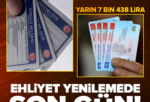 Ehliyet yenileme için son gün! Bugün 15 TL yarın 7 bin 438 lira