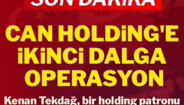 Can Holding’e ikinci dalga operasyon: 26 kişi için gözaltı kararı Can Holding’e ikinci dalga operasyonu düzenlendi. İlk dalgada serbest bırakılan Kenan Tekdağ, Bilgi Üniversitesi eski rektörü, Binsat Holding Yönetim Kurulu Başkanları, Can Holding sahiplerinin eşleri gözaltına alındı