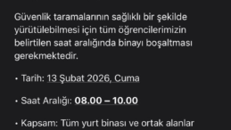 Cumhurbaşkanı Erdoğan’ın ziyareti öncesinde yapılacak güvenlik taraması gerekçesiyle, öğrencilerden yurtları geçici olarak boşaltmaları talep edildi.