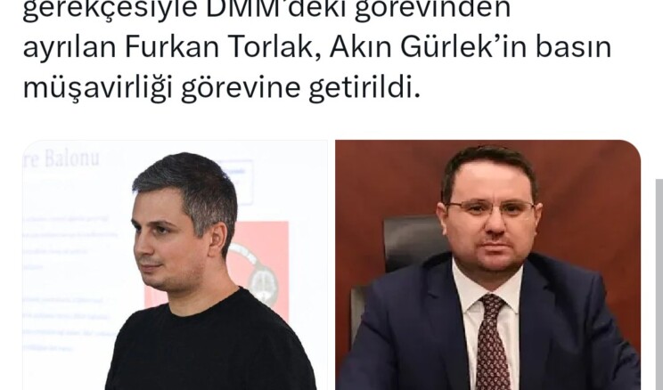 Mehmet Akif Ersoy’un tutuklandığı uyuşturucu soruşturmasında adı geçtiği gerekçesiyle DMM’deki görevinden ayrılan Furkan Torlak, Akın Gürlek’in basın müşavirliği görevine getirildi.
