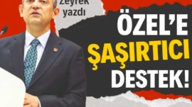 Özel’e şaşırtıcı destek!