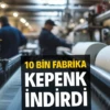 10 bin fabrika kepenk indirdi 2022 yılından bu yana tekstil ve hazır giyimde çalışan her 10 kişiden 3’ü işini kaybetti. Son 3 yılda iki sektörde kapanan iş yeri sayısı 9 bin 936’ya yükseldi.