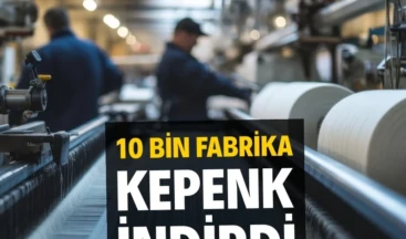 10 bin fabrika kepenk indirdi 2022 yılından bu yana tekstil ve hazır giyimde çalışan her 10 kişiden 3’ü işini kaybetti. Son 3 yılda iki sektörde kapanan iş yeri sayısı 9 bin 936’ya yükseldi.