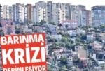 Barınma Krizi Büyüyor..!
