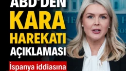 Beyaz Saray’dan ‘kara harekatı’ açıklaması Beyaz Saray Sözcüsü Karoline Leavitt, İran’a olası bir kara harekatının şu anda masada olmadığını bildirdi ve İspanya’nın ABD ile iş birliği yapacağını söyledi. Sözcünün iddiasına Madrid hükümetinden jet yalanlama geldi.