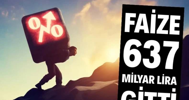 Faize 637 milyar lira gitti  Hazine’nin faiz ödemeleri rekor kırmaya devam ediyor. Ocak-şubat döneminde faiz gideri yüzde 119 artarken, iki aylık nakit açığı 338.7 milyar TL’ye ulaştı.