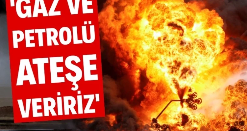 İran’dan gaz ve petrolü ateşe verme tehdidi İran’dan “Enerji altyapımız ve limanlara yönelik saldırıya karşılık bölgenin petrol ve doğalgazını ateşe vereceğiz” tehdidi geldi.