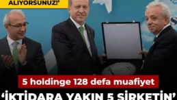 İktidara yakın 5 şirketin’ silinen vergi borcunu açıkladı