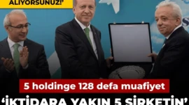 İktidara yakın 5 şirketin’ silinen vergi borcunu açıkladı
