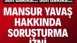 Mansur Yavaş hakkında soruşturma izni Ankara Büyükşehir Belediye Başkanı Mansur Yavaş hakkında soruşturma izni verildi.