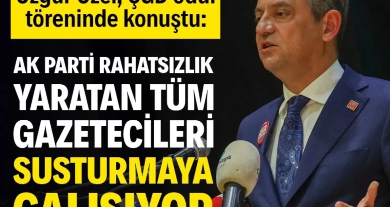 Özgür Özel: AK Parti rahatsızlık yaratan tüm gazetecileri susturmaya çalışıyor CHP Genel Başkanı Özgür Özel, ÇGD 2025 Yılı Başarılı Gazeteciler Ödül Töreni’nde yaptığı konuşmada, 17 gazetecinin halen cezaevlerinde tutuklu bulunduğunu vurgulayarak “Yargı, basın özgürlüğü üzerinde de bir siyasi sopaya dönüşmüş durumda. Yasanın yarattığı olanakla AK Parti yargı kolları, AK Parti aleyhinde rahatsızlık yaratan tüm gazetecileri susturmaya çalışıyor” dedi.