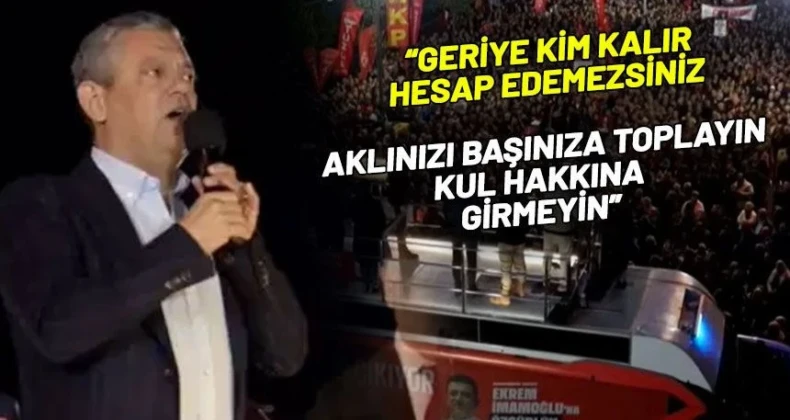 Özgür Özel’den AKP’ye uyarı! “Yarın bunu geçmişe dönük yaparlar” Ataşehir Belediyesi Başkanı Onursal Adıgüzel’in gözaltına alınmasına tepki göstermek için gerçekleştirilen mitingde konuşan CHP Genel Başkanı Özgür Özel, “Onursal’a yöneltilen bir suçlama yok. Yarın buna geçmişe dönük yaparlar. Yapılan iş çok kötü bir yolu açmaktır. 23 yıllık iktidarın sonunda bu yolu açıp da giderse birileri, bu yoldan kim geçer geriye kim kalır, hesap edemezsiniz. Onun için aklınızı başınıza toplayın. Kul hakkına girmeyin” diye konuştu.