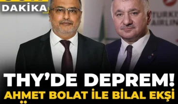Son Dakika | THY’de deprem! Ahmet Bolat ile Bilal Ekşi görevden alındı.